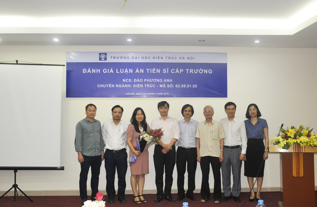 Nghiên cứu sinh Đào Phương Anh bảo vệ thành công Luận án Tiến sĩ chuyên ngành Kiến trúc