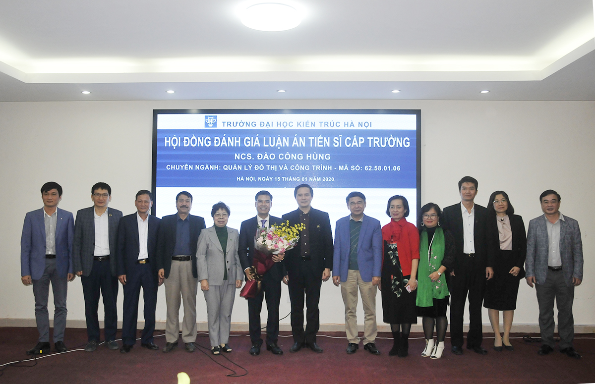 Nghiên cứu sinh Đào Công Hùng bảo vệ thành công Luận án Tiến sĩ chuyên ngành Quản lý đô thị và công trình
