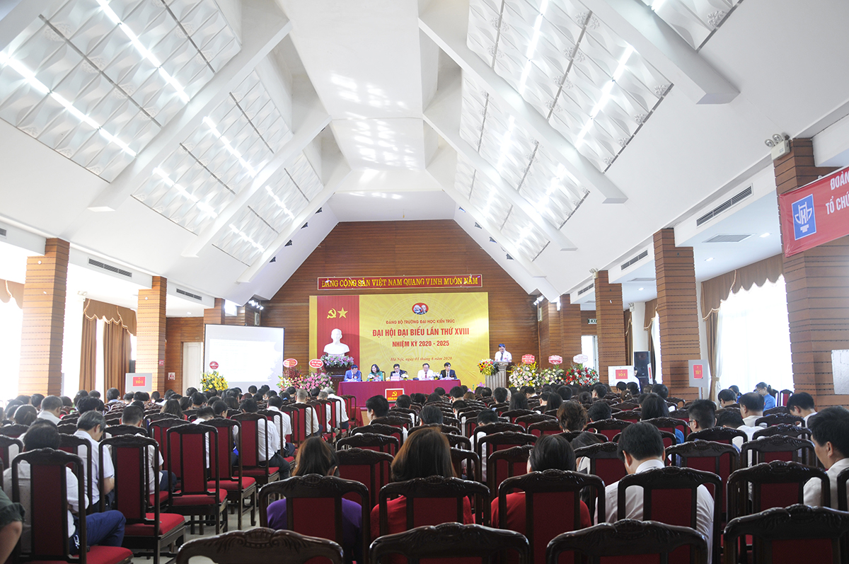 Đại hội đại biểu Đảng bộ Trường Đại học Kiến trúc lần thứ XVIII, nhiệm kỳ 2020 - 2025