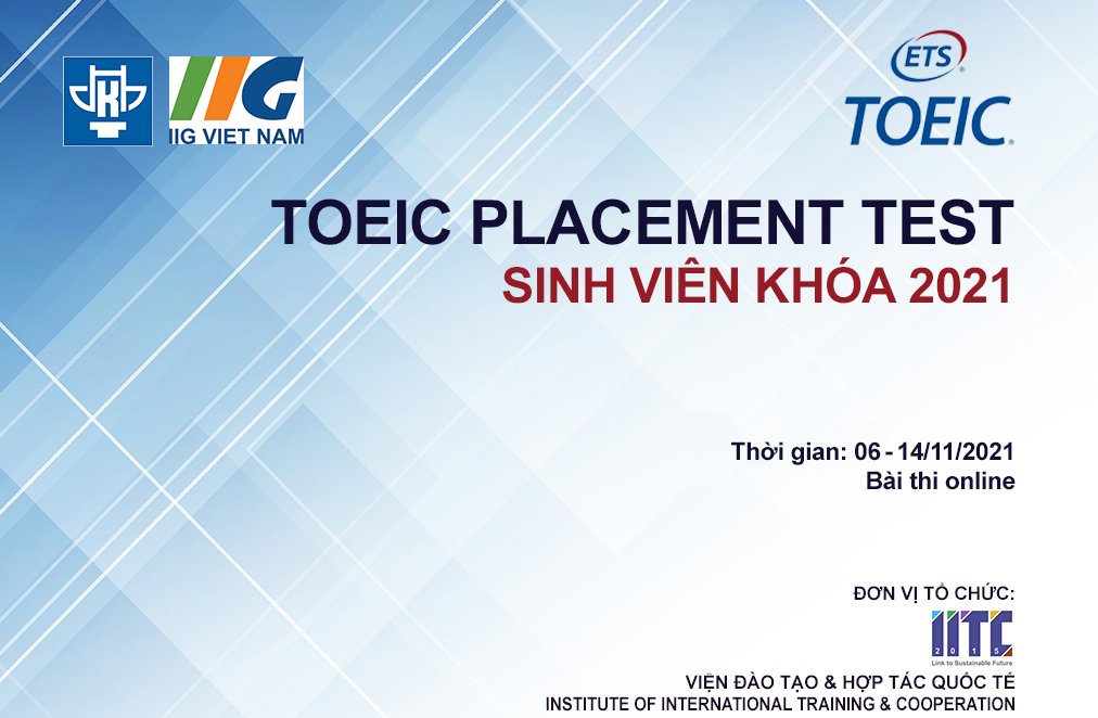 THÔNG BÁO DANH SÁCH & SỐ BÁO DANH - CA THI - KỲ THI TIẾNG ANH TOEIC PLACEMENT TEST CHO SINH VIÊN KHÓA 2021