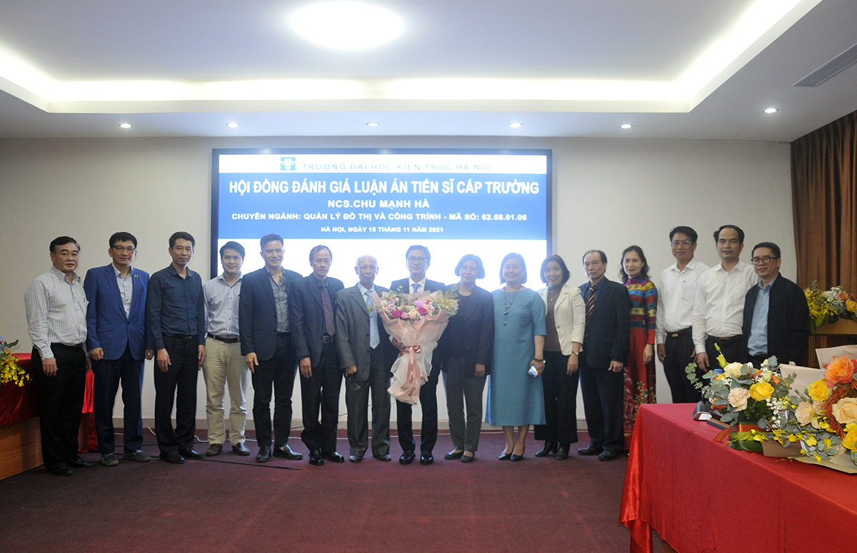 Nghiên cứu sinh Chu Mạnh Hà bảo vệ thành công Luận án Tiến sĩ chuyên ngành Quản lý đô thị và Công trình