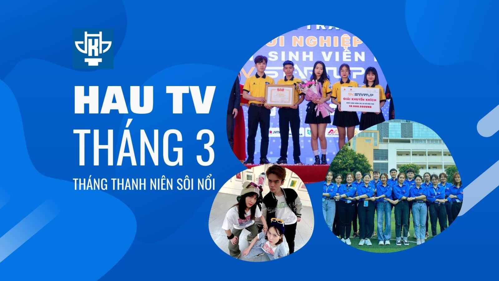 HAUTV Số 6: Mừng tháng thanh niên, HAUer tràn đầy nhiệt huyết