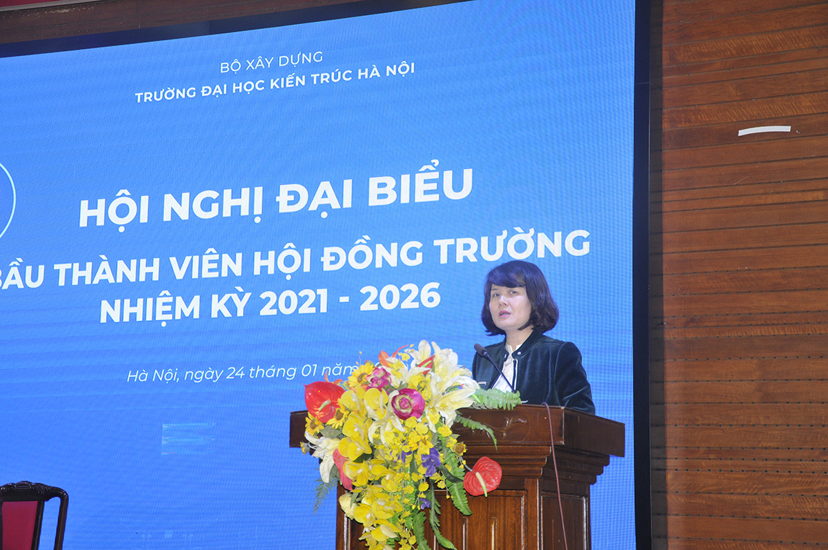 Trường Đại học Kiến trúc Hà Nội tổ chức thành công Hội nghị đại biểu bầu thành viên Hội đồng trường nhiệm kỳ 2021 – 2026