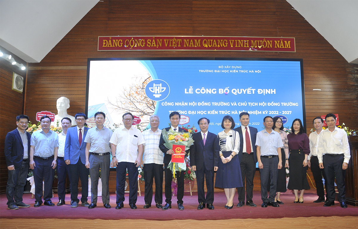 Lễ công bố Quyết định công nhận Hội đồng Trường và Chủ tịch Hội đồng Trường Đại học Kiến trúc Hà Nội nhiệm kỳ 2022 - 2027