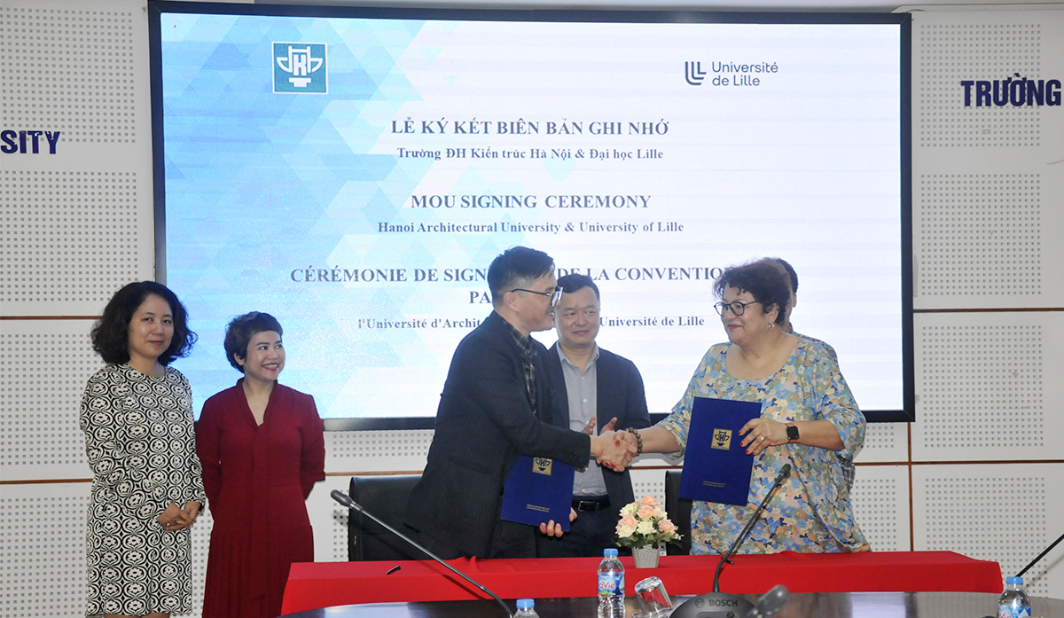 Ký kết Thoả thuận nâng tầm quan hệ hợp tác chiến lược giữa Trường Đại học Kiến trúc Hà Nội với Đại học Lille, Cộng hoà Pháp
