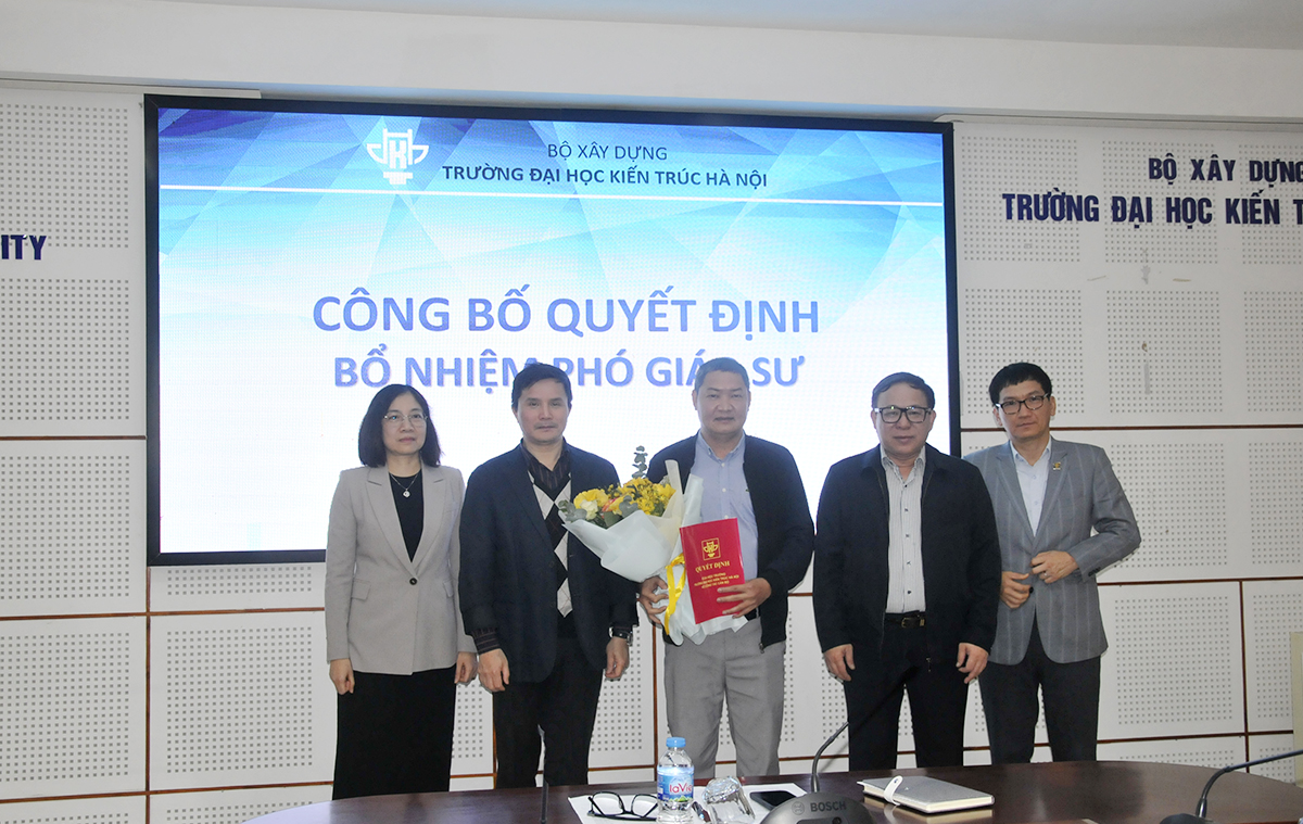 Trường Đại học Kiến trúc Hà Nội công bố và trao Quyết định bổ nhiệm chức danh Phó giáo sư
