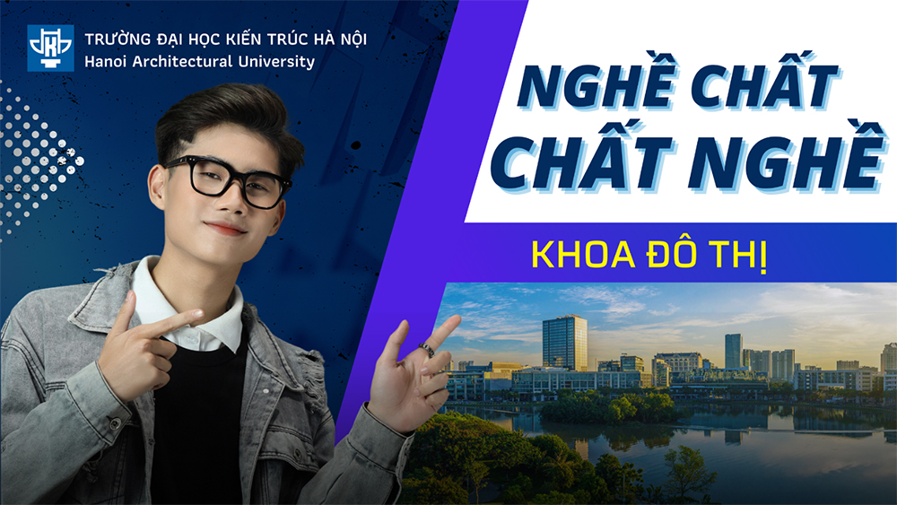 Nghề chất - Chất nghề: Khoa Đô thị