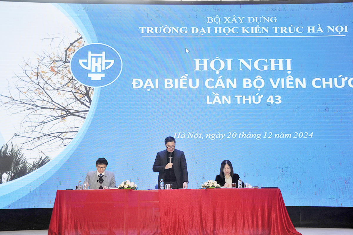 Trường Đại học Kiến trúc Hà Nội tổ chức thành công Hội nghị đại biểu cán bộ viên chức lần thứ 43