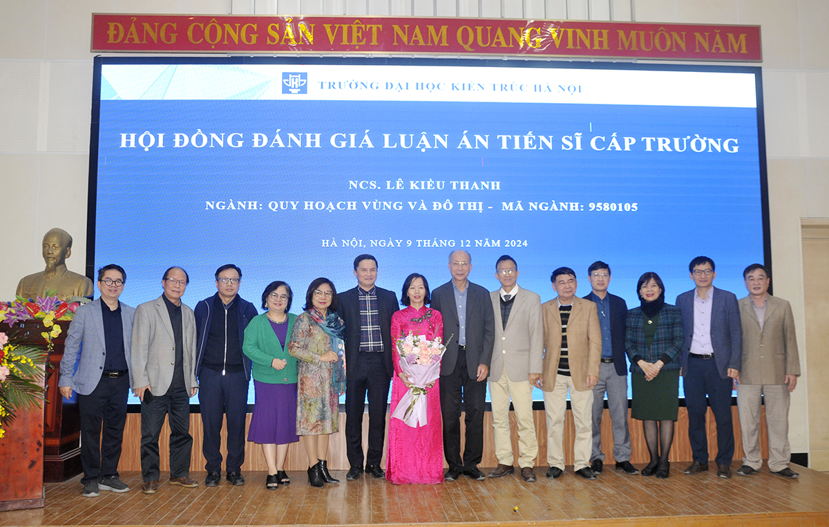 Nghiên cứu sinh Lê Kiều Thanh bảo vệ thành công luận án Tiến sĩ cấp Trường chuyên ngành Quy hoạch vùng và Đô thị