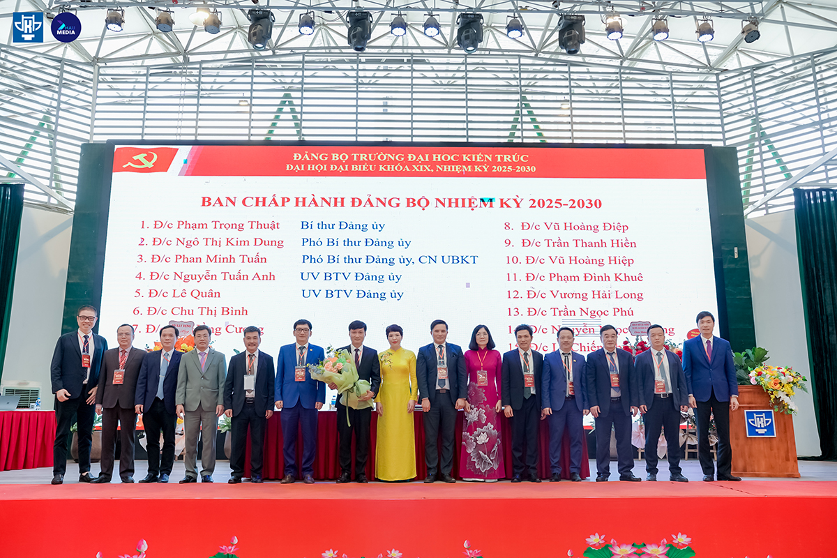 Đại hội đại biểu Đảng bộ Trường Đại học Kiến trúc Hà Nội lần thứ XIX, nhiệm kỳ 2025 - 2030