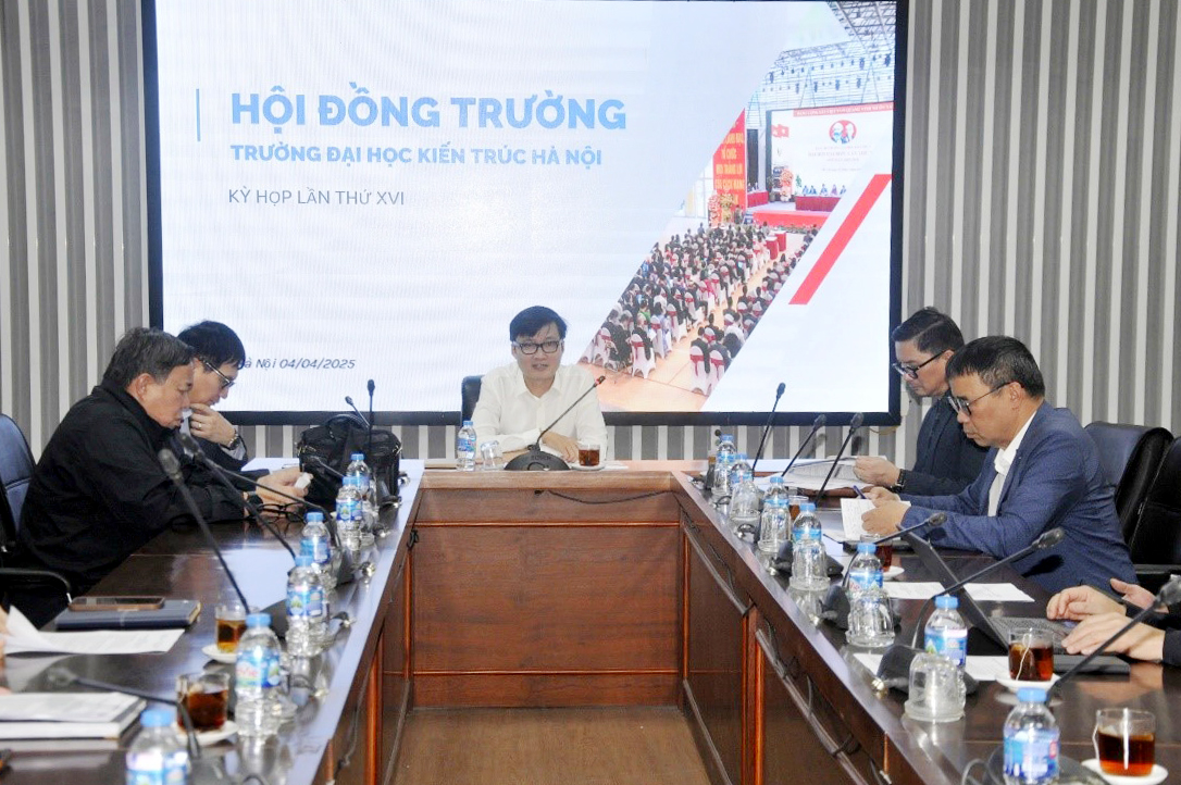 Kỳ họp quý I/2025 của Hội đồng trường Trường Đại học Kiến trúc Hà Nội, nhiệm kỳ 2022-2027