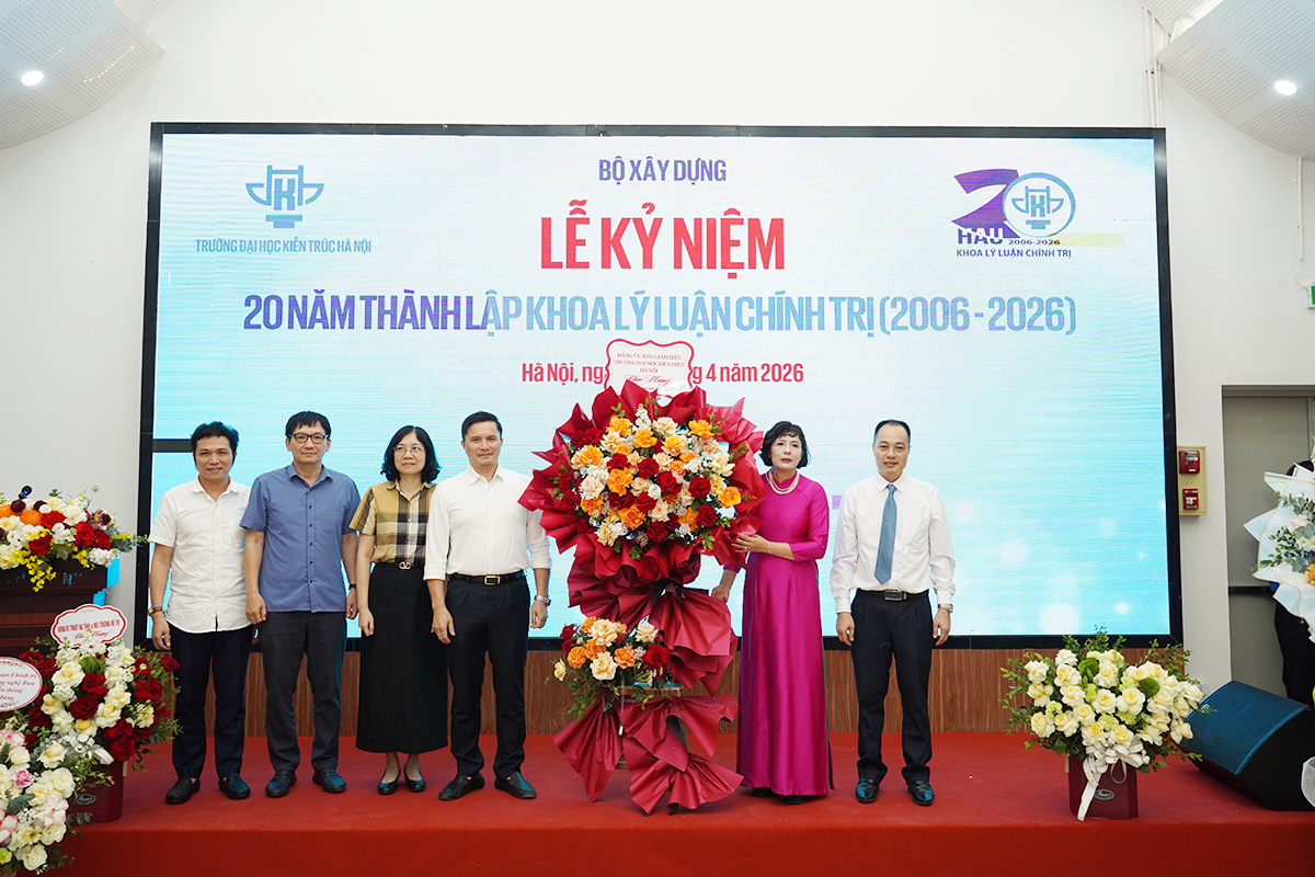 Hành trình 20 năm xây dựng và phát triển Khoa Lý luận chính trị Trường Đại học Kiến trúc Hà Nội