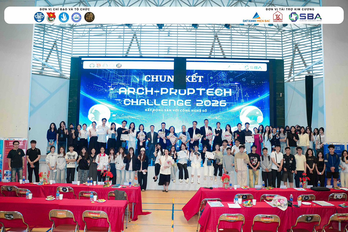 Arch–Proptech Challenge 2026 “Bất động sản với công nghệ số”: Dấu ấn chung kết bùng nổ hành trình kiến tạo thế hệ nhà quản lý bất động sản tương lai