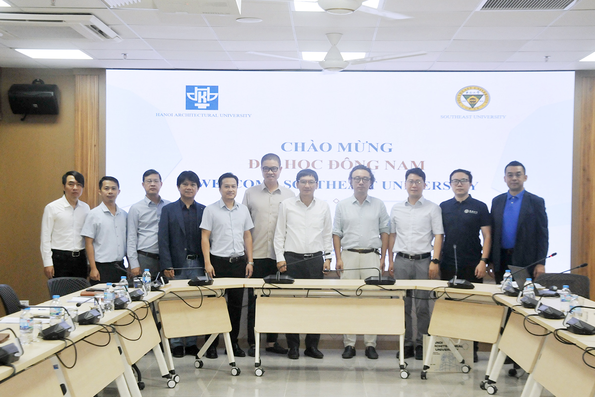Trường Đại học Kiến trúc Hà Nội đón tiếp và làm việc với đoàn đại biểu Đại học Đông Nam (Trung Quốc)