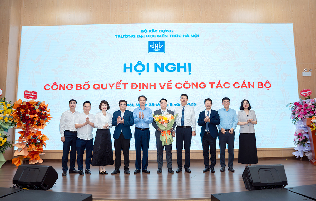 Trường Đại học Kiến trúc Hà Nội triển khai Quyết định bổ nhiệm PGS.TS. Trần Trung Hiếu giữ chức vụ Phó Hiệu trưởng