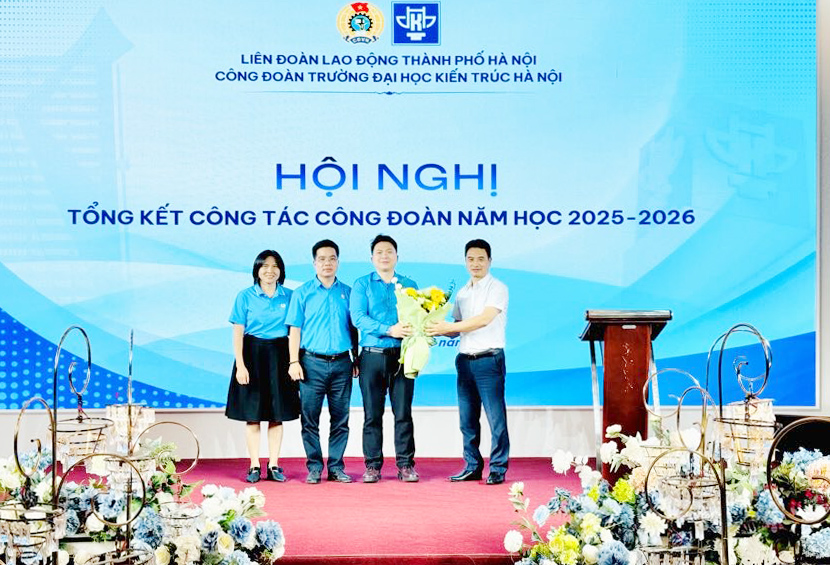 Trường Đại học Kiến trúc Hà Nội tổ chức thành công Hội nghị tổng kết công tác Công đoàn năm học 2025-2026