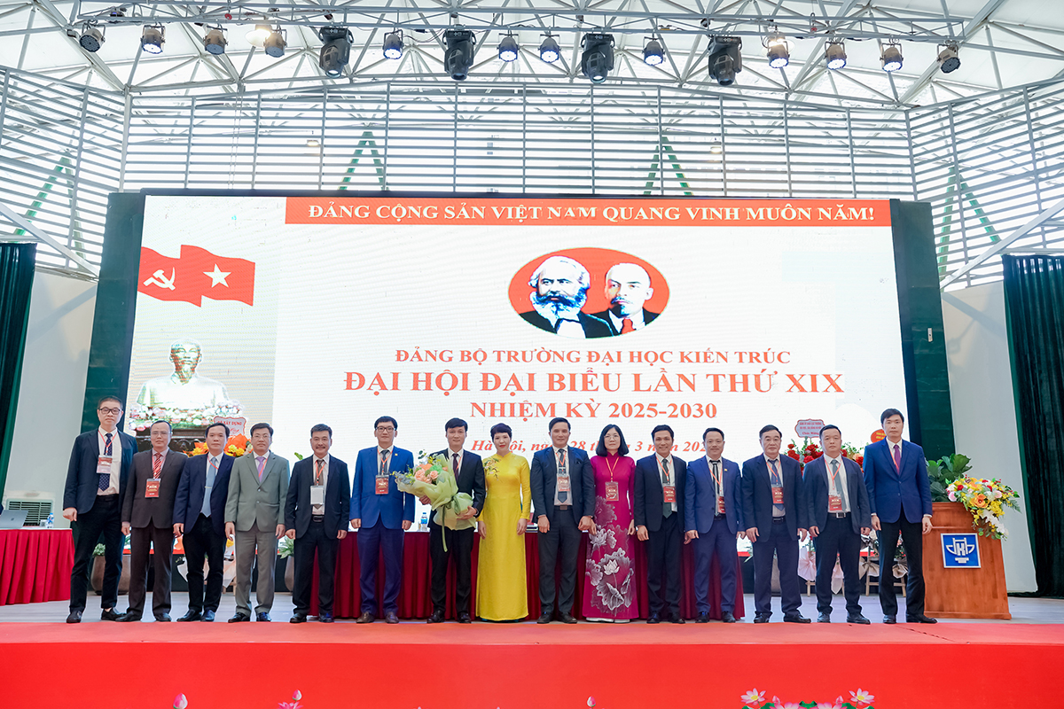 Đại hội đại biểu Đảng bộ Trường Đại học Kiến trúc Hà Nội lần thứ XIX, nhiệm kỳ 2025 - 2030
